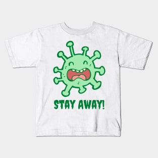 Stay Away - Coronavirus Kids T-Shirt